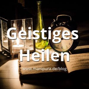 Geistiges Heilen