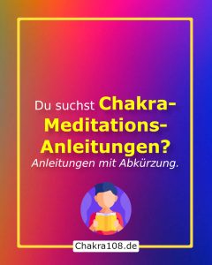 Chakra-Meditations-Anleitungen mit Abkürzung