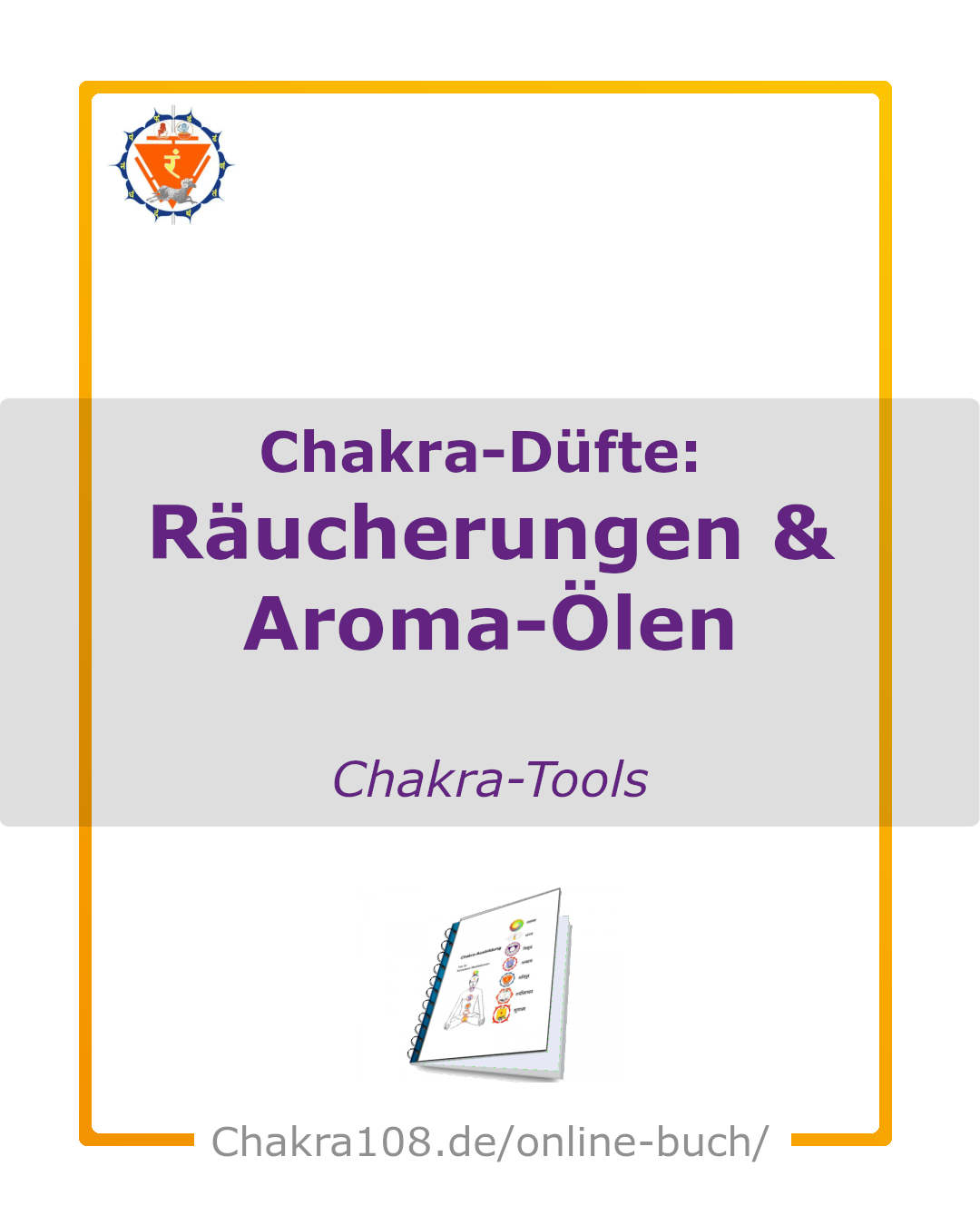 Chakra-Düfte: Räucherungen & Aroma-Ölen Chakra-Tools 