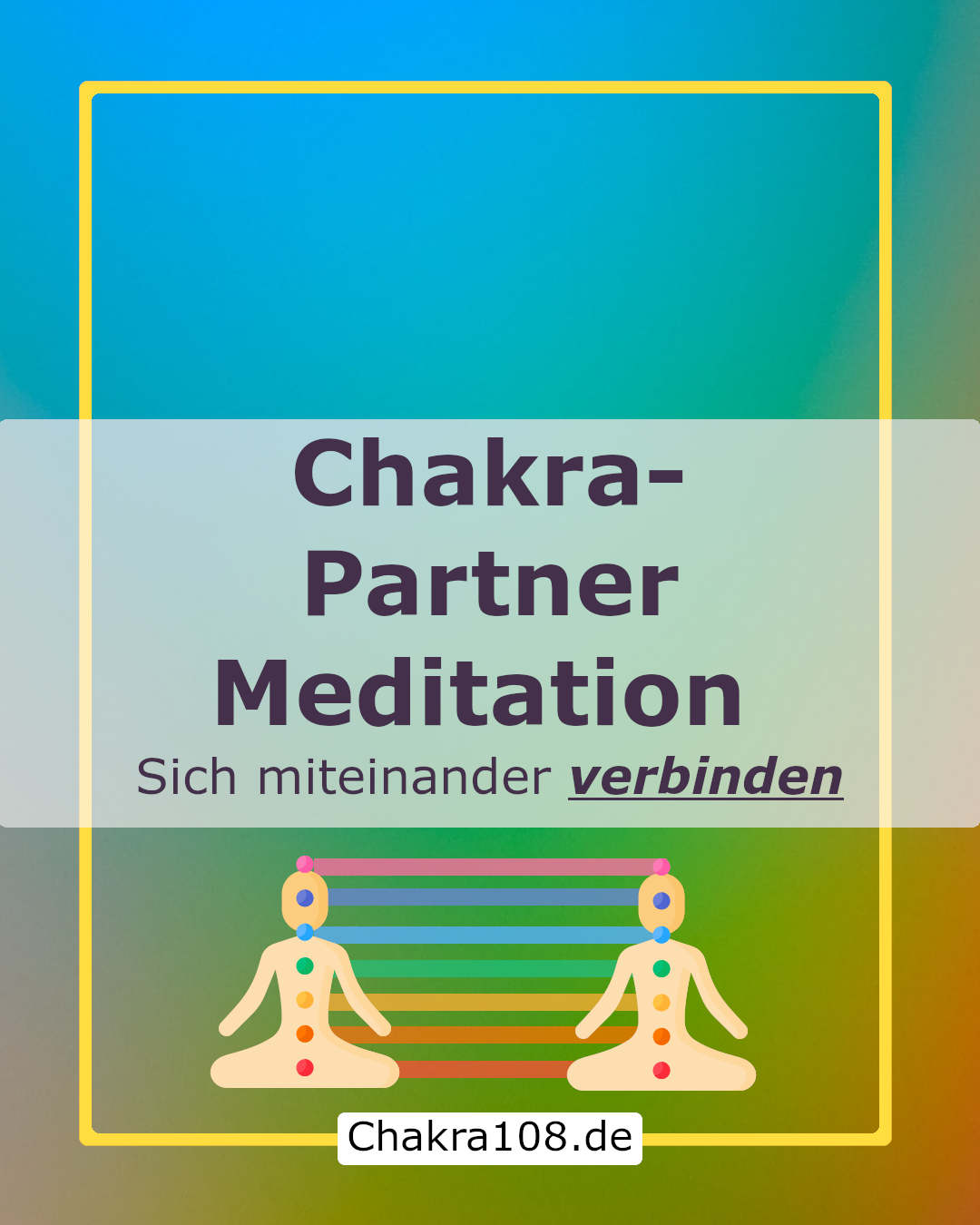 Chakra-Partner-Meditation: Zwei Meditierende verbinden sich über ihre Partner-Chakras miteinander.