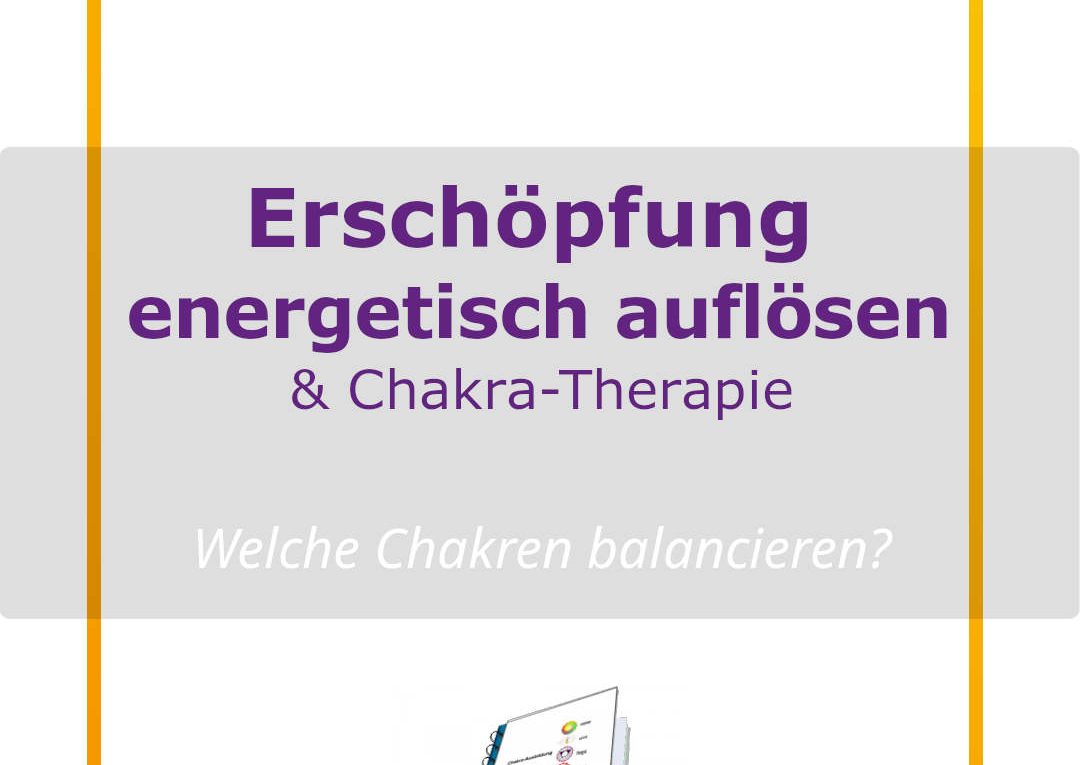 Chakra-Therapie Chakra-Buch Erschoepfung energetisch aufloesen