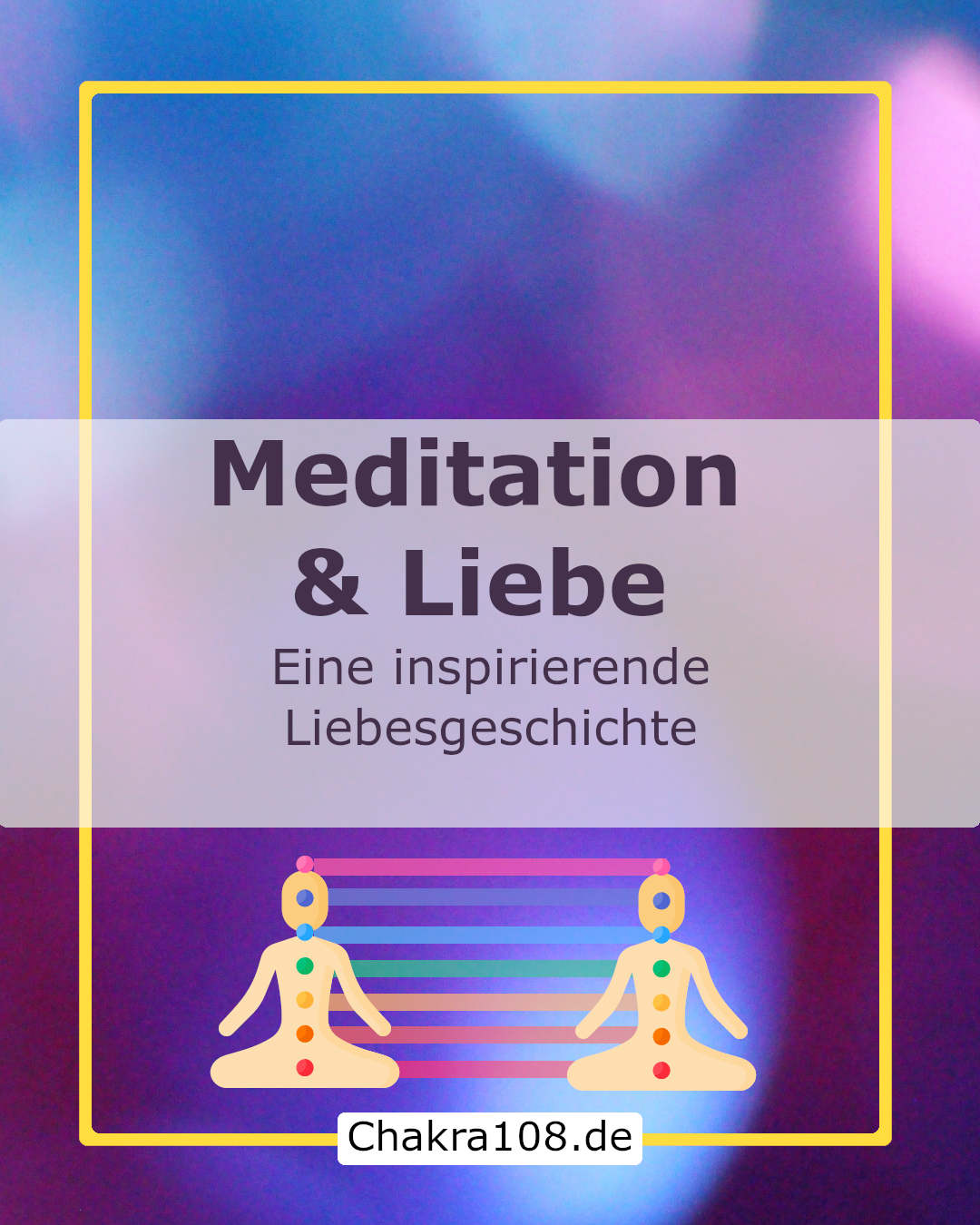 Meditation und Liebe - eine inspirierende Liebesgeschichte - Meditation für Paare