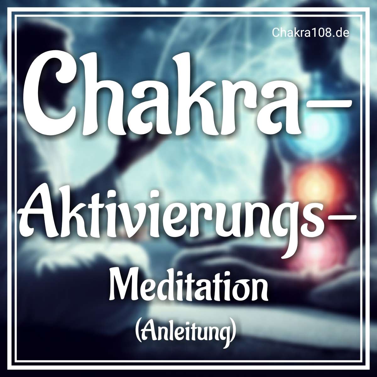 Chakra-Aktivierungsmeditation und die Geschichte vom Heiler Arion der seinem Schüler beibrachte seinen Freund zu heilen