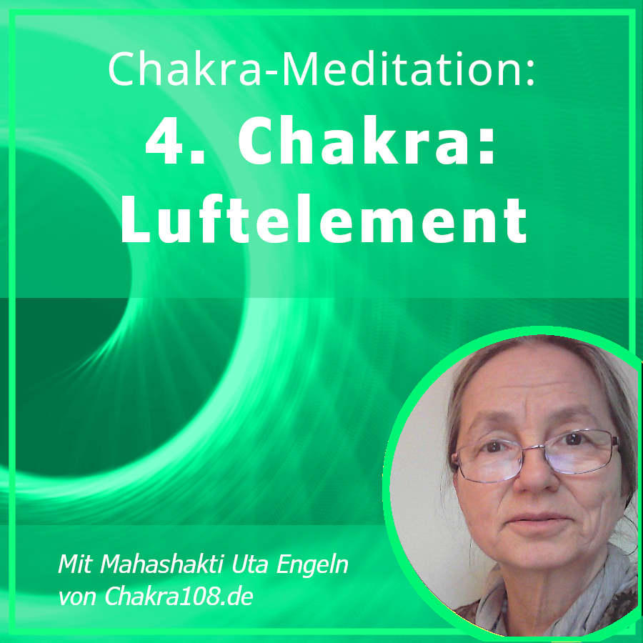 Anahata-Chakra-Element-Meditation - Viertes Chakra - Herzchakra - Luft-Chakra - Geführte Meditation