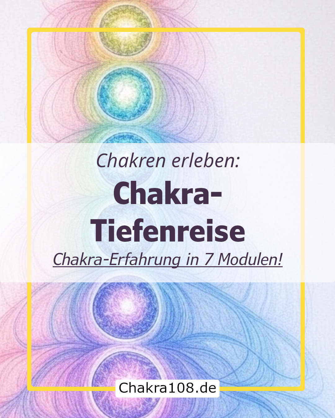 Tiefenreise in die Chakren in 7 Modulen - V2
